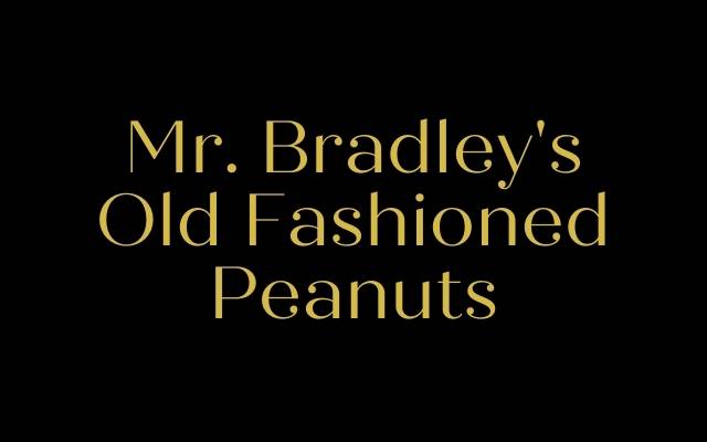 Mr. Bradley’s Old Fashioned Peanuts